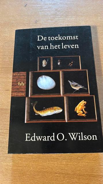 E.O. Wilson - De toekomst van het leven. 5 voor €15,- beschikbaar voor biedingen
