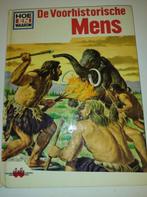 Hoe en waarom boek voorhistorische mens, Ophalen of Verzenden, Gelezen