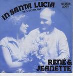 René & Jeanette - In Santa Lucia, Gebruikt, 7 inch, Single, Ophalen of Verzenden