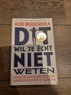 Huib Modderkolk - Dit wil je echt niet weten, Ophalen of Verzenden, Zo goed als nieuw, Nederland