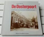 DE OOSTERPOORT. Een 19e-eeuwse woonwijk in Groningen, Ophalen of Verzenden, Gelezen, Gerard Offerman