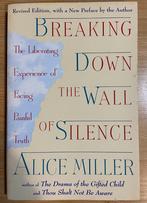 Alice Miller - Breaking down the wall of silence, Ophalen of Verzenden, Alice Miller