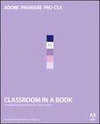 Adobe Premiere Pro CS4 - Classroom in abook, Boeken, Ophalen of Verzenden, Zo goed als nieuw, Software