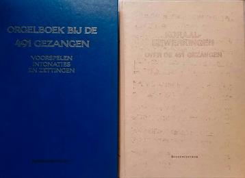 Orgelboek + Koraabewerkingen bij de 491 gezangen. beschikbaar voor biedingen