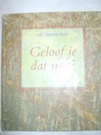Geloof je dat nog,  Nel Benschop, Ophalen of Verzenden, Nieuw