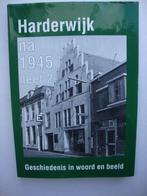 Harderwijk na 1945 deel 2. Geschiedenis in woord en beeld., Ophalen of Verzenden, Zo goed als nieuw, 20e eeuw of later