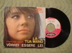 Françoise Hardy 7" Vinyl Single: ‘La tua mano’ (Italië), Cd's en Dvd's, Pop, Ophalen of Verzenden, 7 inch, Single