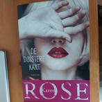 Karen Rose - De duistere kant, Ophalen, Karen Rose, Zo goed als nieuw, Nederland