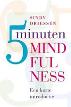 Sindy Driessen 5 minuten Mindfulness, Boeken, Esoterie en Spiritualiteit, Nieuw, Verzenden