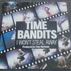 Time bandits i won't steel away, Ophalen of Verzenden, Gebruikt, 7 inch, Pop