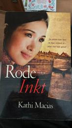 Kathi Macias - Rode inkt, Kathi Macias, Ophalen of Verzenden, Zo goed als nieuw, Nederland