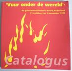 Vuur onder de wereld. 4e galeriemanifestatie Noord Nederland, Ophalen of Verzenden, Gelezen