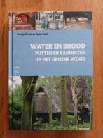 Water en brood - putten en bakhuizen in het Groene Woud, Ophalen of Verzenden, Zo goed als nieuw