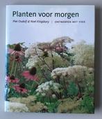 Oudolf, Planten voor morgen, Boeken, Ophalen of Verzenden, Gelezen