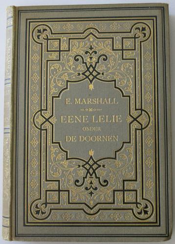 Marshall, E.   ---   Eene lelie onder de doornen beschikbaar voor biedingen