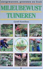 Geoff Hamilton: Milieubewust tuinieren, Boeken, Ophalen of Verzenden, Zo goed als nieuw, Tuinieren en Tuinplanten