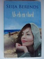 Seija Berends: Als Eb en Vloed  (ZIE OMSCHRIJVING), Boeken, Verzenden, Zo goed als nieuw
