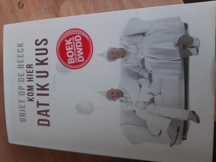 Griet Op de Beeck - Kom hier dat ik u kus, Boeken, Literatuur, Gelezen, Nederland, Ophalen of Verzenden