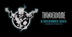 Thunderdome kaartje ( 9 december ), Tickets en Kaartjes, Evenementen en Festivals, Eén persoon