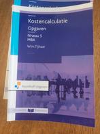 Kostencalculatie Opgaven Niveau 5 MBA - Wim Tijhaar, Boeken, Zo goed als nieuw, HBO, Ophalen of Verzenden, Wim Tijhaar