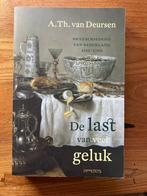 De Last van veel Geluk  A Th van Deursen, Boeken, Ophalen of Verzenden, Zo goed als nieuw