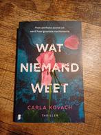 Carla Kovach - Wat Niemand Weet, Boeken, Ophalen of Verzenden, Zo goed als nieuw, Carla Kovach