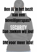 Beveiligers met pas gezocht!, Vacatures, Variabele uren, Overige niveaus, Starter, Overige vormen