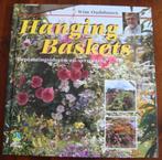 Hanging baskets - Wim Oudshoorn - hc, Wim Oudshoorn, Ophalen of Verzenden, Zo goed als nieuw, Tuinieren en Tuinplanten