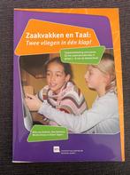 Zaakvakken en Taal - Twee vliegen in 1 klap!, Boeken, Ophalen of Verzenden, Gelezen, Overige niveaus, Nederlands