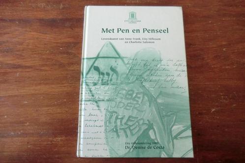 boek - Met Pen en Penseel - Denise de Costa / Etty Hillesum, Boeken, Oorlog en Militair, Zo goed als nieuw, Ophalen of Verzenden