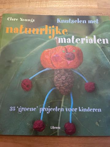 Knutselen met Natuurlijke Materialen - Clare Youngs beschikbaar voor biedingen