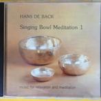 Hans De Back – Singing Bowl Meditation, Cd's en Dvd's, Cd's | Meditatie en Spiritualiteit, Ophalen of Verzenden, Zo goed als nieuw