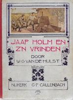 W G v d Hulst: Jaap Holm en z'n vrinden -1928, rood ruggetje, Boeken, Ophalen of Verzenden, Gelezen