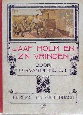 W G v d Hulst: Jaap Holm en z'n vrinden -1928, rood ruggetje, Boeken, Overige Boeken, Gelezen, Ophalen of Verzenden