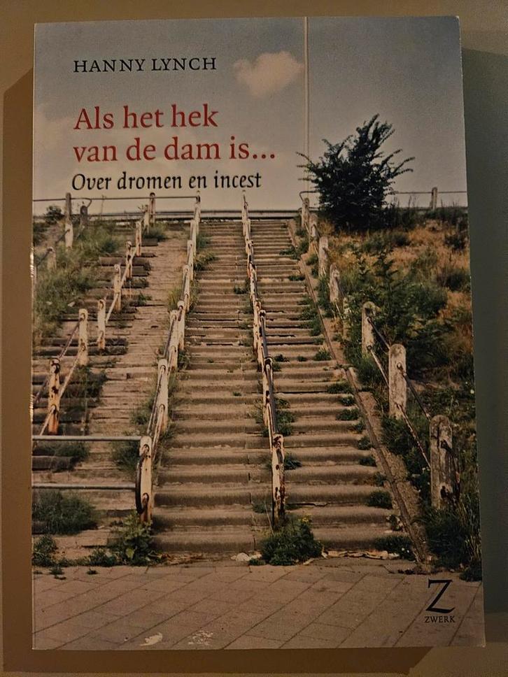 Als het hek van de dam is... - Hanny Lynch, Boeken, Psychologie, Gelezen, Klinische psychologie, Ophalen of Verzenden