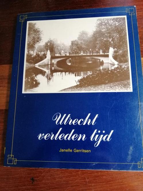 Utrecht verleden tijd - Janelle Gerritsen, Boeken, Geschiedenis | Stad en Regio, Zo goed als nieuw, 20e eeuw of later, Ophalen of Verzenden