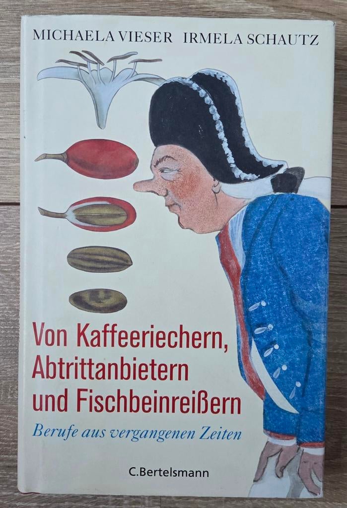Von Kaffeeriechern, Abtrittanbietern und Fischbeinreißern, Boeken, Ophalen of Verzenden, Zo goed als nieuw, Michaela Vieser; Irmela Schautz