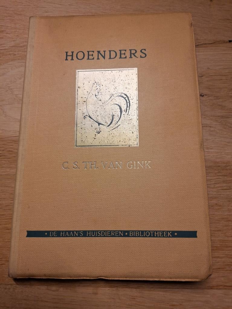 Hoenders: Verzorging, teelt en rassen - C.S. Th. van Gink, Ophalen of Verzenden, Gelezen, Pluimvee, C.S. Th. van Gink