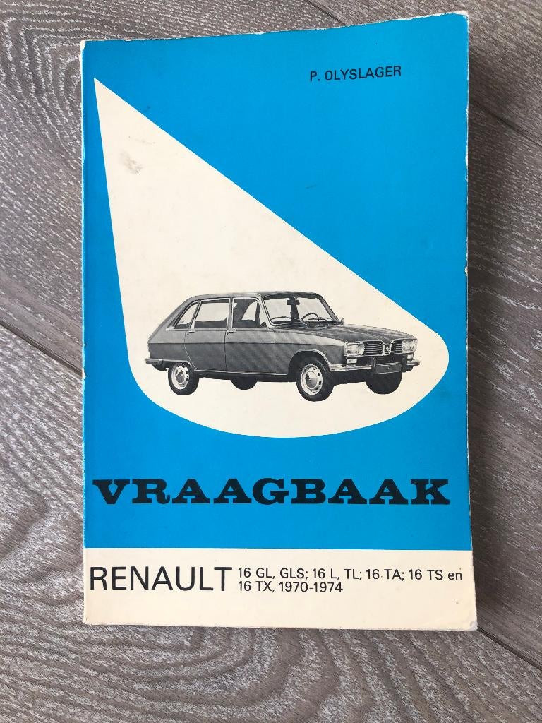 Vraagbaak Renault 16 GL, GLS, L, TL, TA, TS, TX 1970-1974, Ophalen of Verzenden
