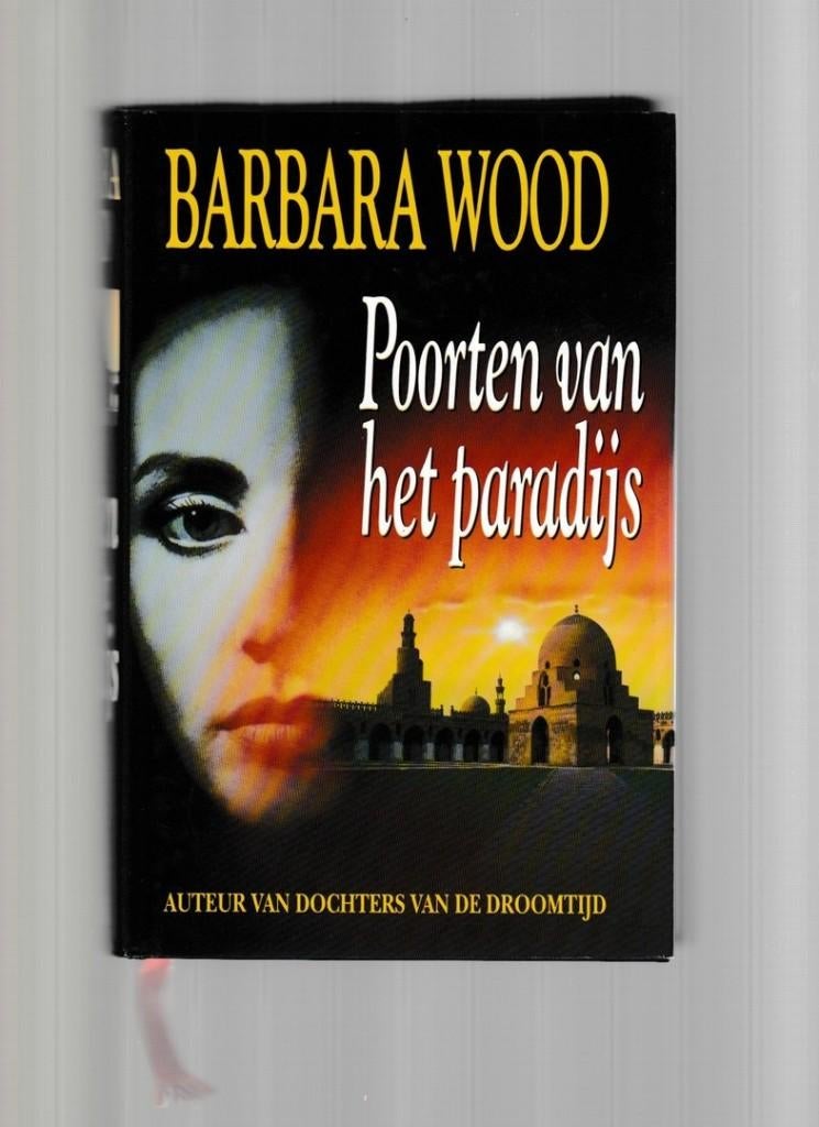 Barbara Wood : Poorten van het paradijs, Boeken, Romans, Ophalen of Verzenden, Zo goed als nieuw