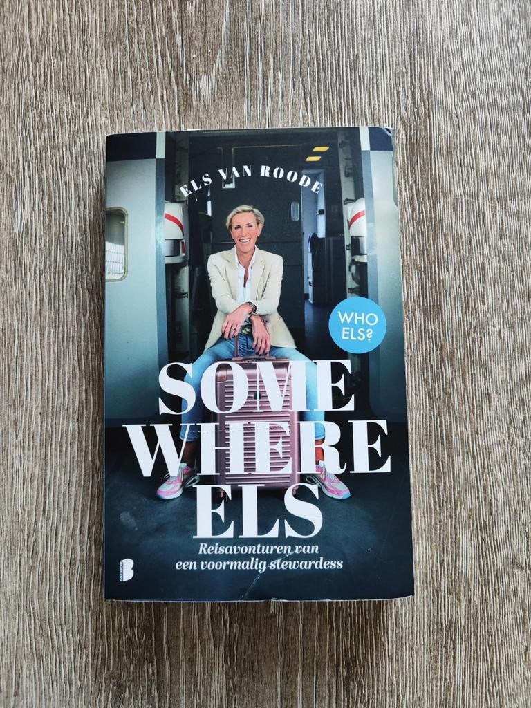 Els van Roode - Somewhere Els, Boeken, Overige Boeken, Ophalen of Verzenden, Zo goed als nieuw, Els van Roode