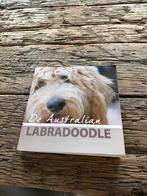 De Australian Labradoodle boek, Ophalen of Verzenden, Zo goed als nieuw, Honden