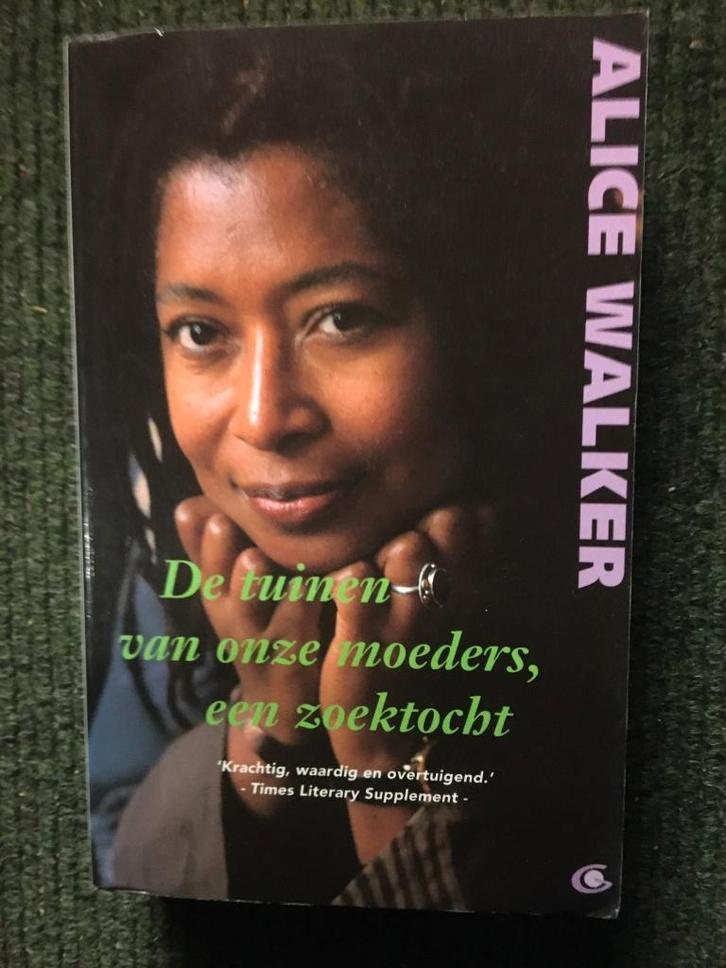 De Tuinen van onze Moeders; door Alice Walker #BLM, Boeken, Essays, Columns en Interviews, Gelezen, Eén auteur, Ophalen of Verzenden