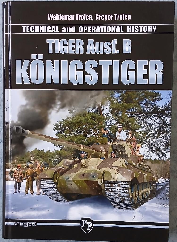 Trojca -  56 Tiger Ausf. B Königstiger - Technical and OH, Zo goed als nieuw, Waldemar en Gregor Trojca, Landmacht, Ophalen