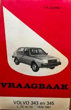 Vraagbaak Volvo 343 en 345 L, DL, GL (1976-1981), Ophalen of Verzenden