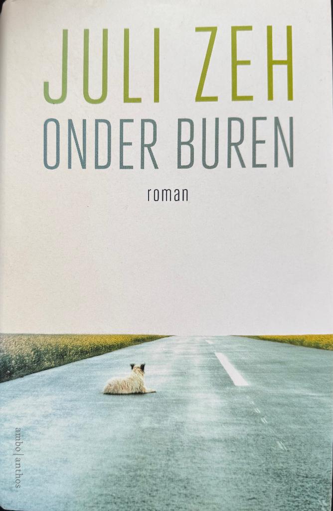 Juli Zeh - Onder buren, Boeken, Ophalen of Verzenden, Zo goed als nieuw