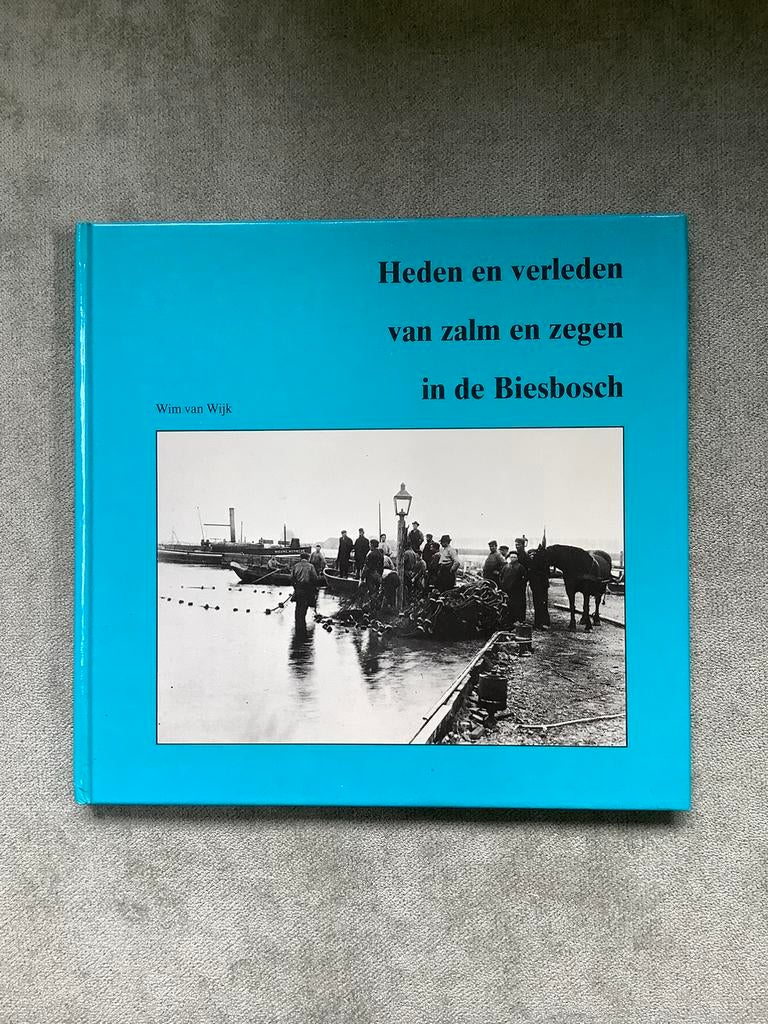 Heden en verleden van zalm en zegen in de Biesbosch, Ophalen of Verzenden, Zo goed als nieuw