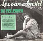 Lex van Amstel - Oh Pelleboer - De Kleine Wereld, Ophalen, Gebruikt