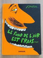 Le fond de l'air est frais… 1973, 1e druk. Frans, Gelezen, Ophalen of Verzenden, Fred. Fredéric Othon Aristidès., Eén stripboek