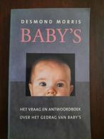 Desmond Morris- Baby's, Ophalen of Verzenden, Zo goed als nieuw, Opvoeding tot 6 jaar, Desmond Morris